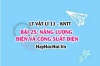 Lý thuyết Vật lí 11 Kết nối tri thức bài 25: Năng lượng điện. Công suất điện: Công thức tính năng lượng điện, công suất điện